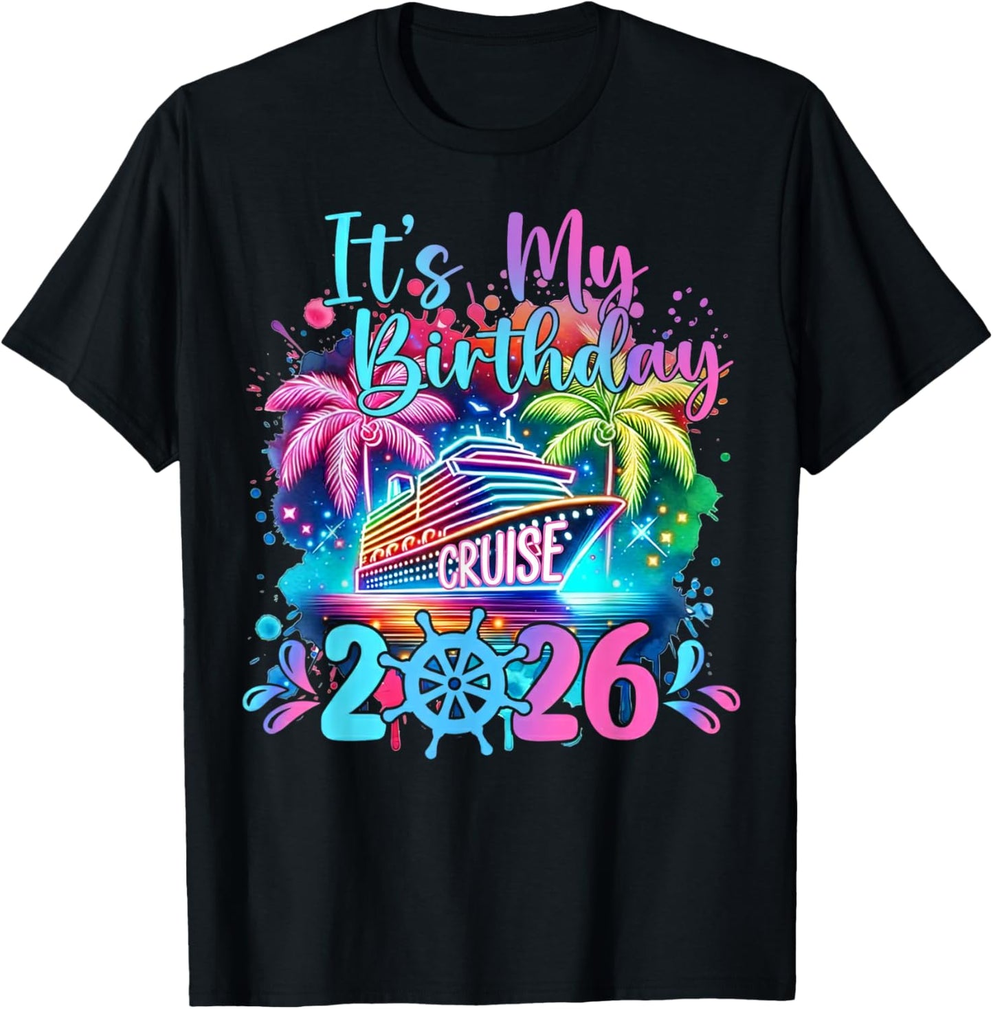 Funny It's My Birthday Cruise 2026 Family Cruise Vacation T-Shirt - T-Shirt | Black