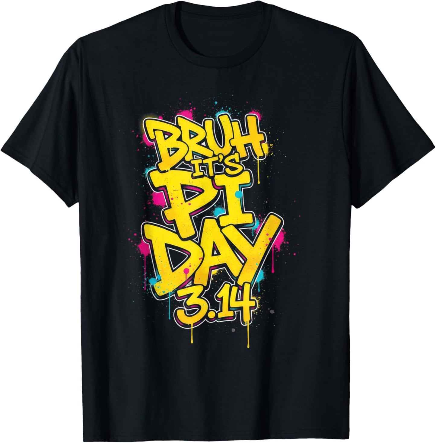 Bruh It's Pi Day 3.14 Graffiti Art Funny Math Teacher Kid T-Shirt - T-Shirt | Black
