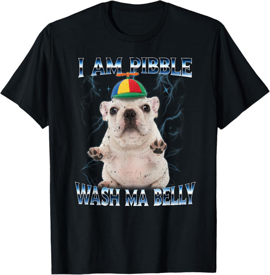 I am Pibble Dog Puppy Wash Clean My Belly Funny Meme T-Shirt - T-Shirt | Black