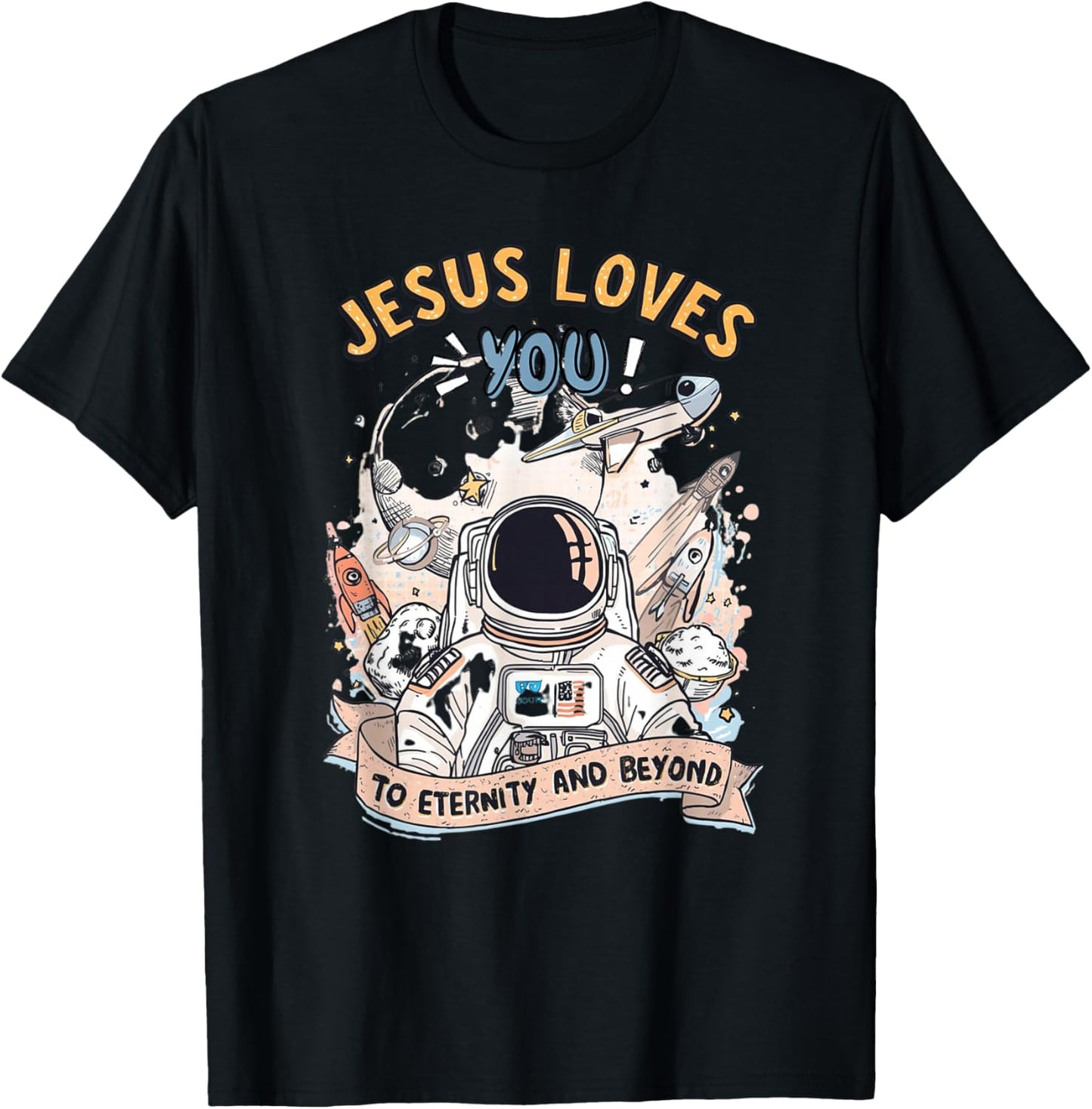 Jesus Loves You to Eternity and Beyond T-Shirt - T-Shirt | Black