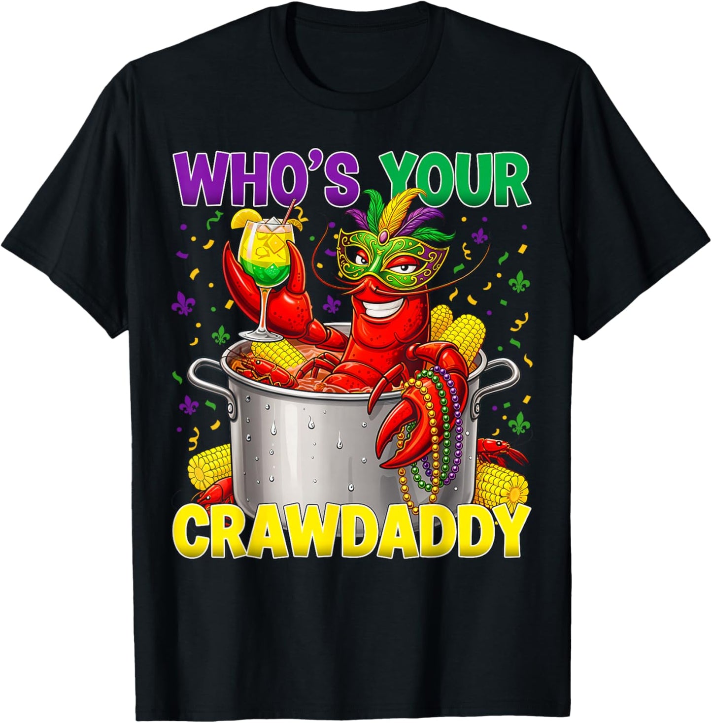 Who’s Your Crawdaddy Funny Mardi Gras Crawfish Louisiana T-Shirt - T-Shirt | Black