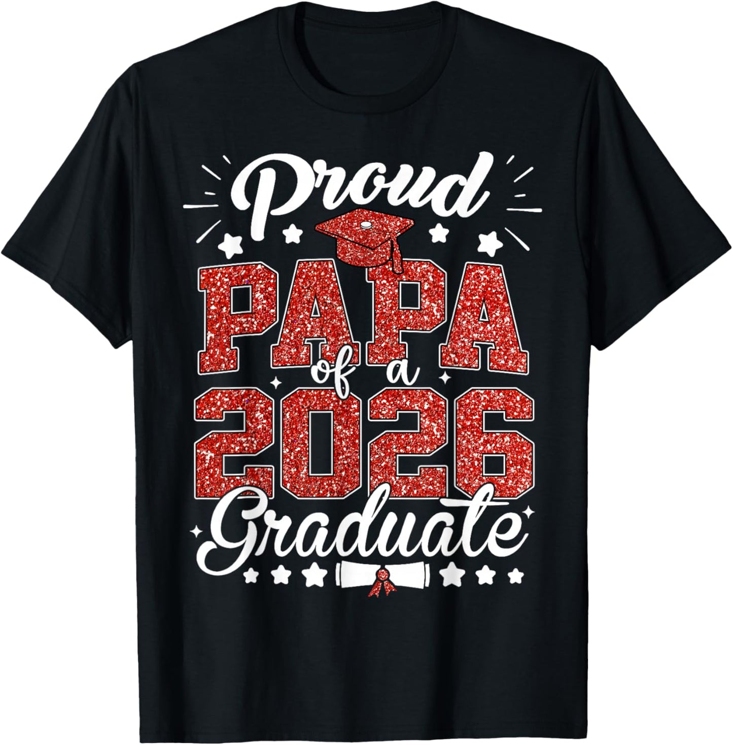 Proud Papa of A 2026 Graduate Senior Class of 2026 T-Shirt - T-Shirt | Black