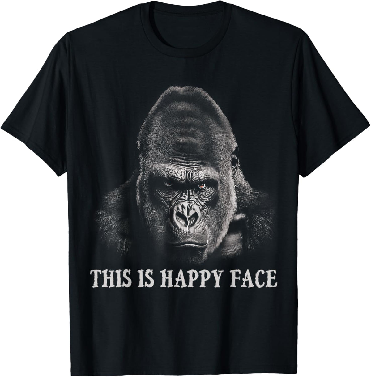 Funny Gorilla This is My Happy Face Sarcastic Grumpy Humor T-Shirt - T-Shirt | Black