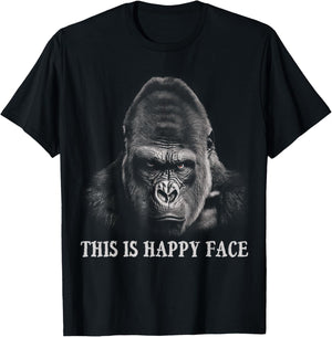 Funny Gorilla This is My Happy Face Sarcastic Grumpy Humor T-Shirt - T-Shirt | Black