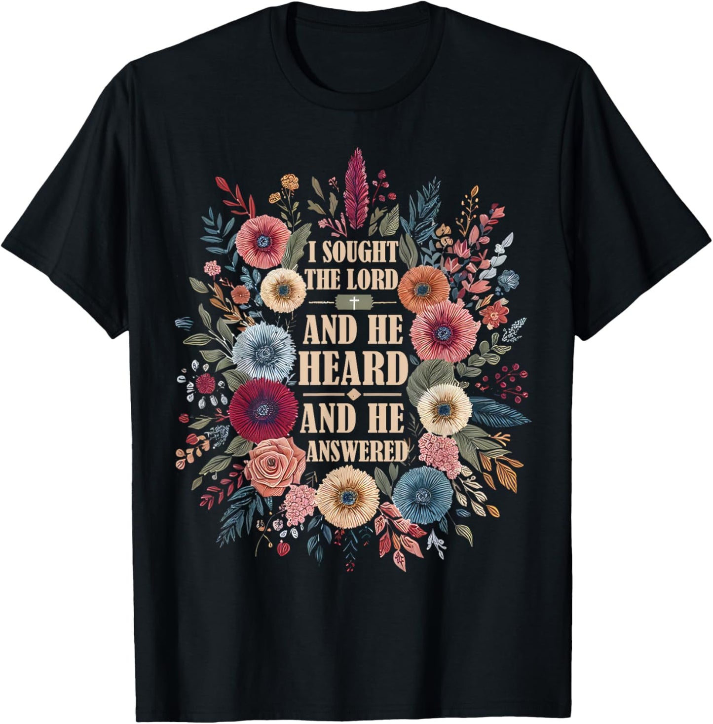 I Sought The Lord and He Heard and He Answered Faith Jesus T-Shirt - T-Shirt | Black