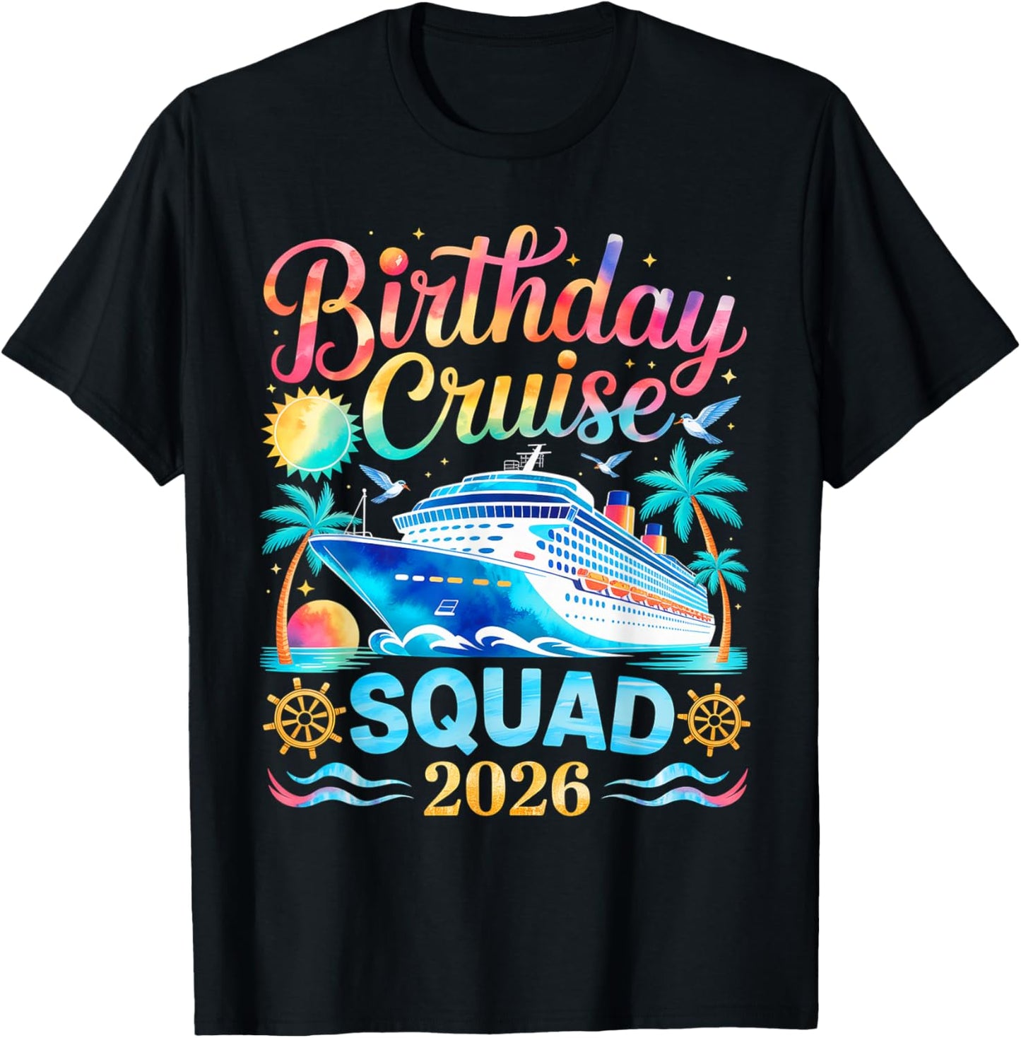 Birthday Cruise Squad 2026 T-Shirt - T-Shirt | Black