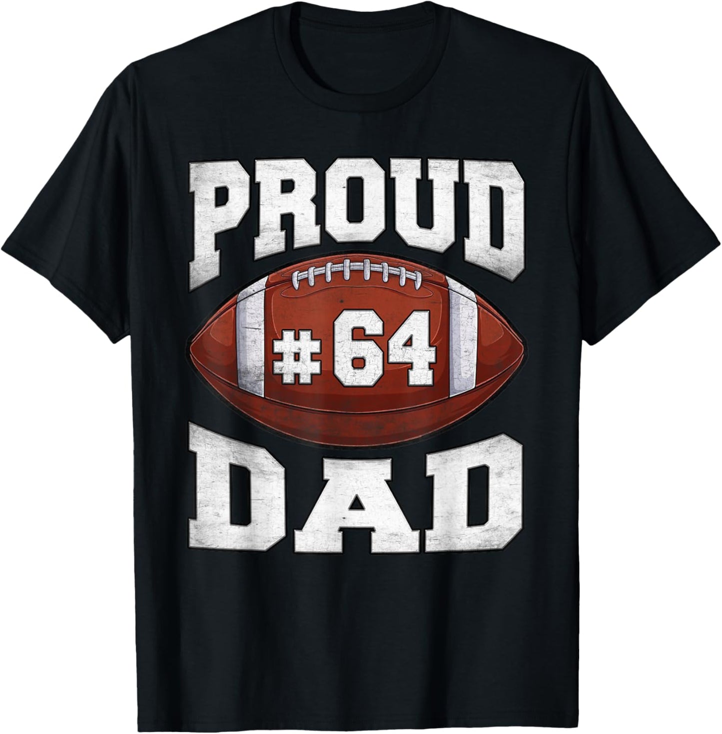Proud Dad Football Jersey Number 64 High School Sports T-Shirt - T-Shirt | Black