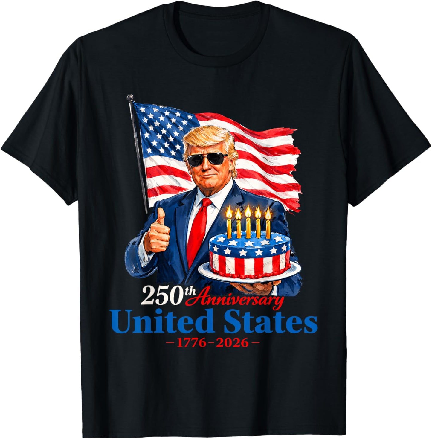 Donald Trump Celebrate 250th America Birthday US Anniversary T-Shirt - T-Shirt | Black