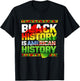 Black History American Pride African Heritage T-Shirt - T-Shirt | Black