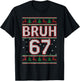 Funny Bruh 67 Christmas Holiday Women Kids Xmas Pajamas T-Shirt - T-Shirt | Black
