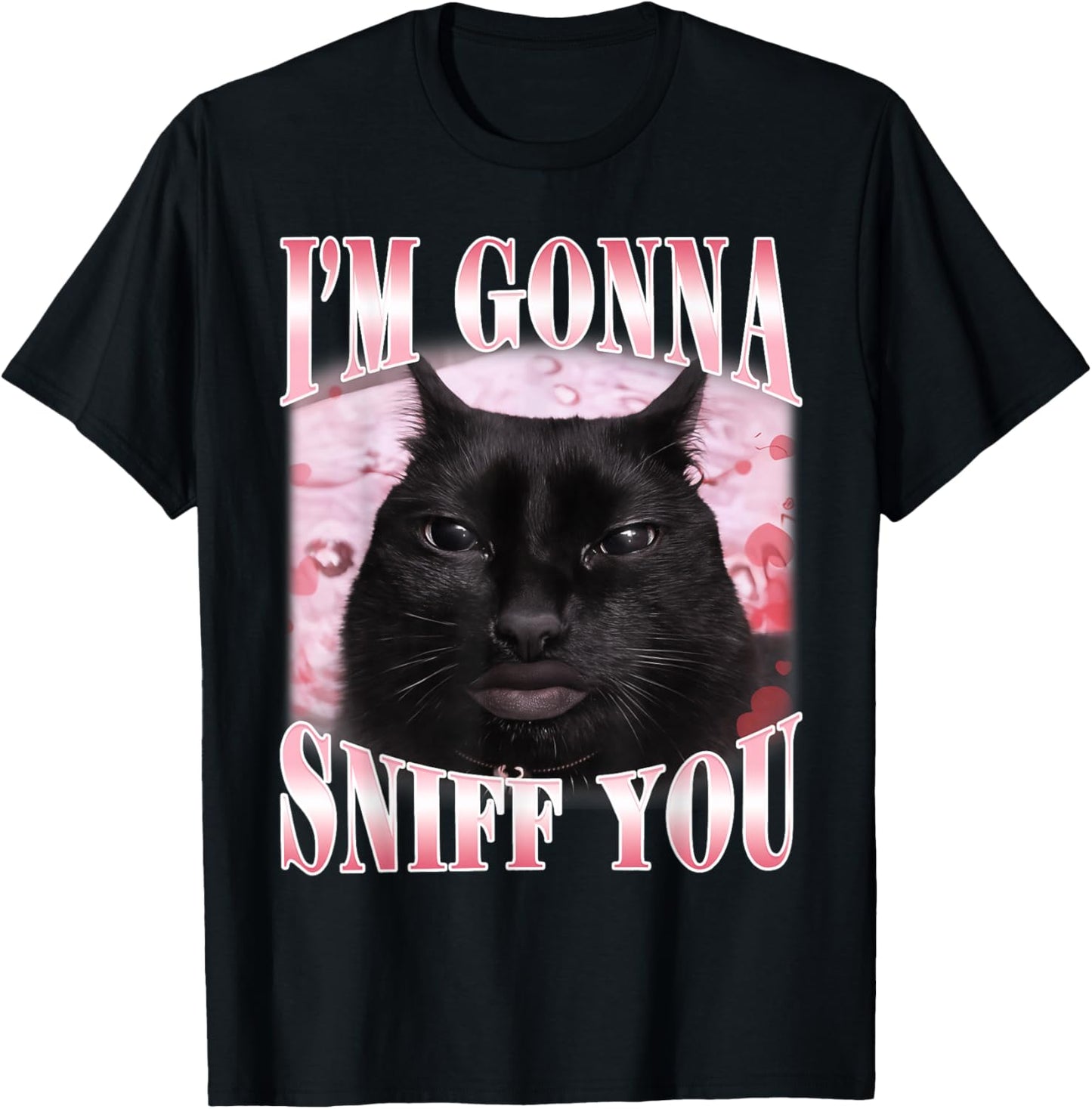 I'm Gonna Sniff You Funny Brainrot Cats Gen Z Meme Woman Man T-Shirt - T-Shirt | Black