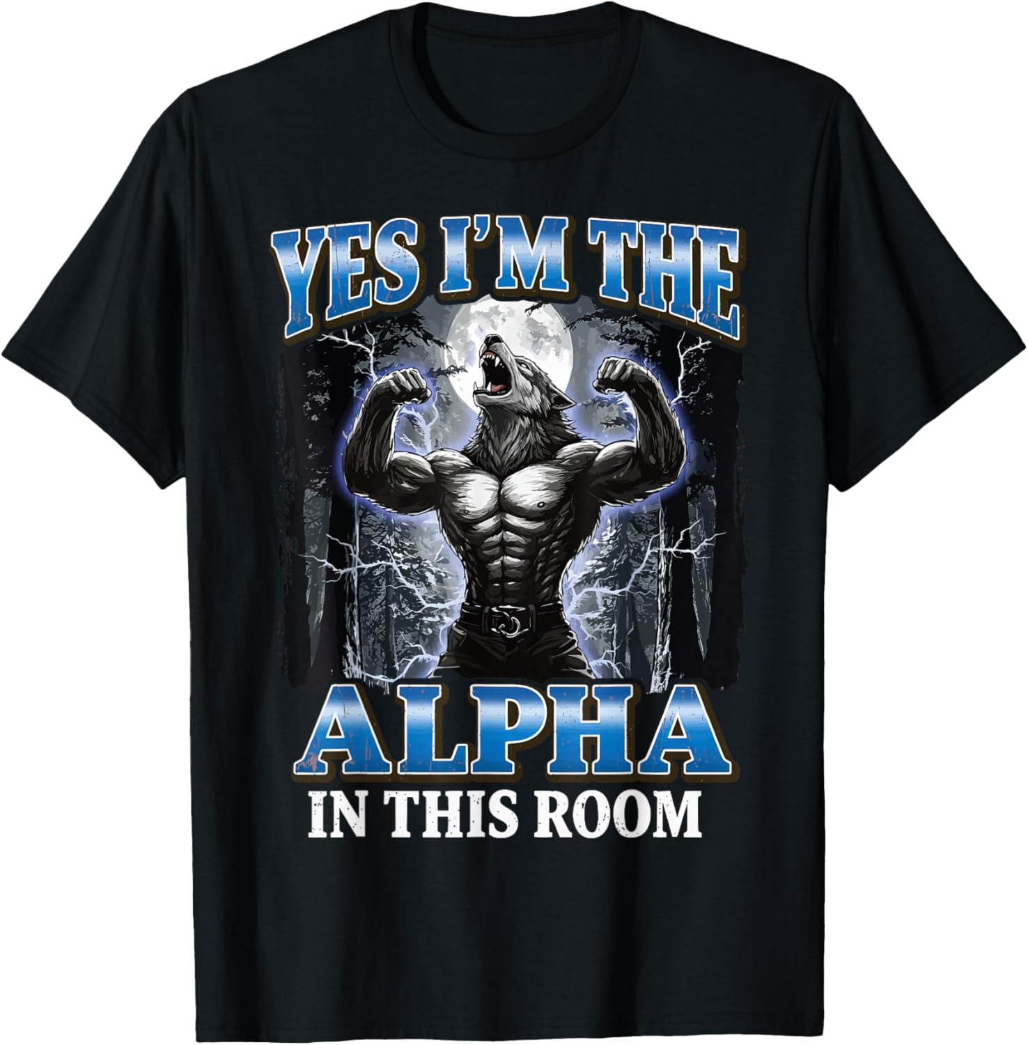 Yes I'm The Alpha in This Room T-Shirt - T-Shirt | Black
