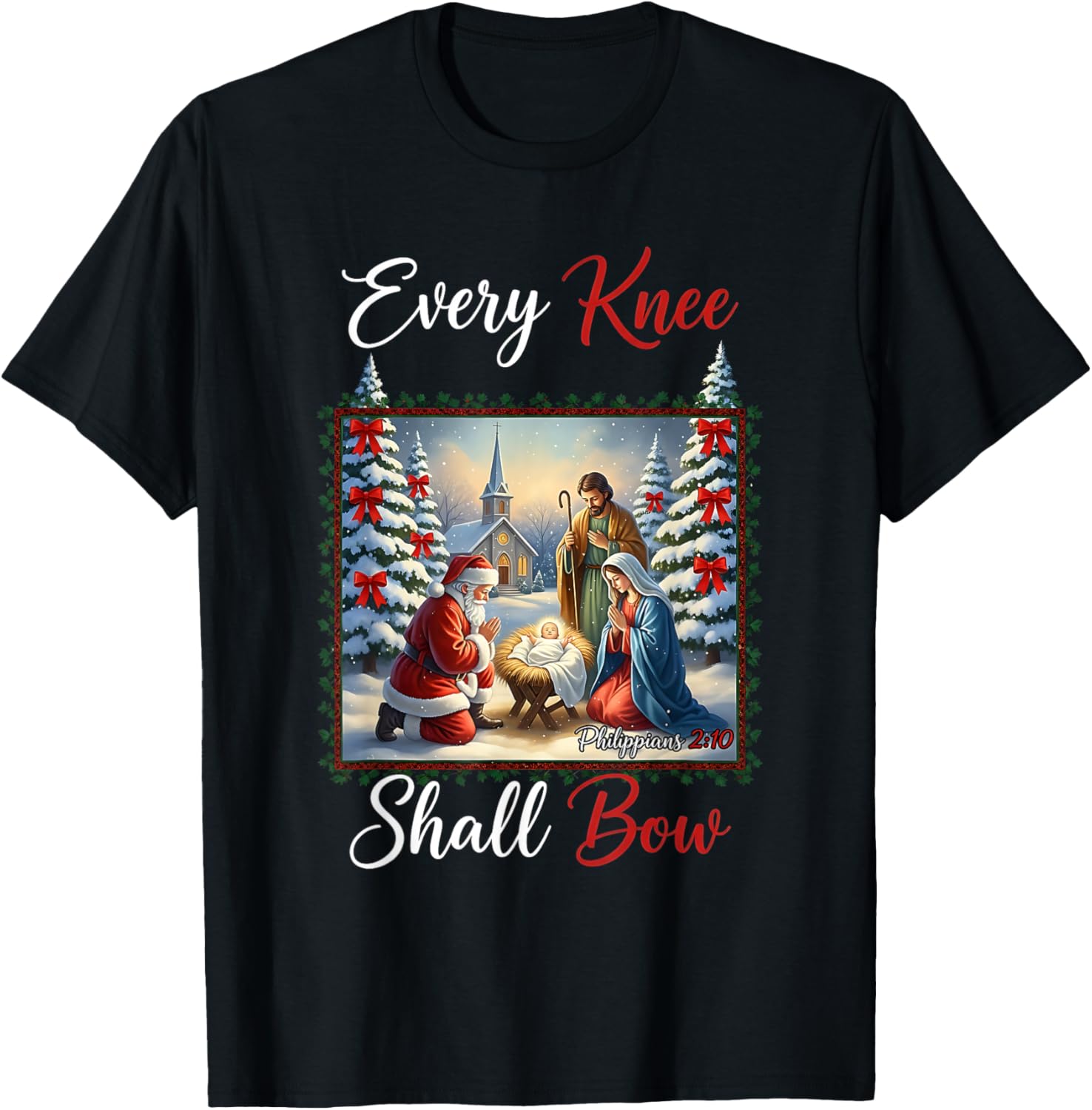 Every Knee Shall Bow Santa Christmas Nativity Scene Xmas T-Shirt - T-Shirt | Black