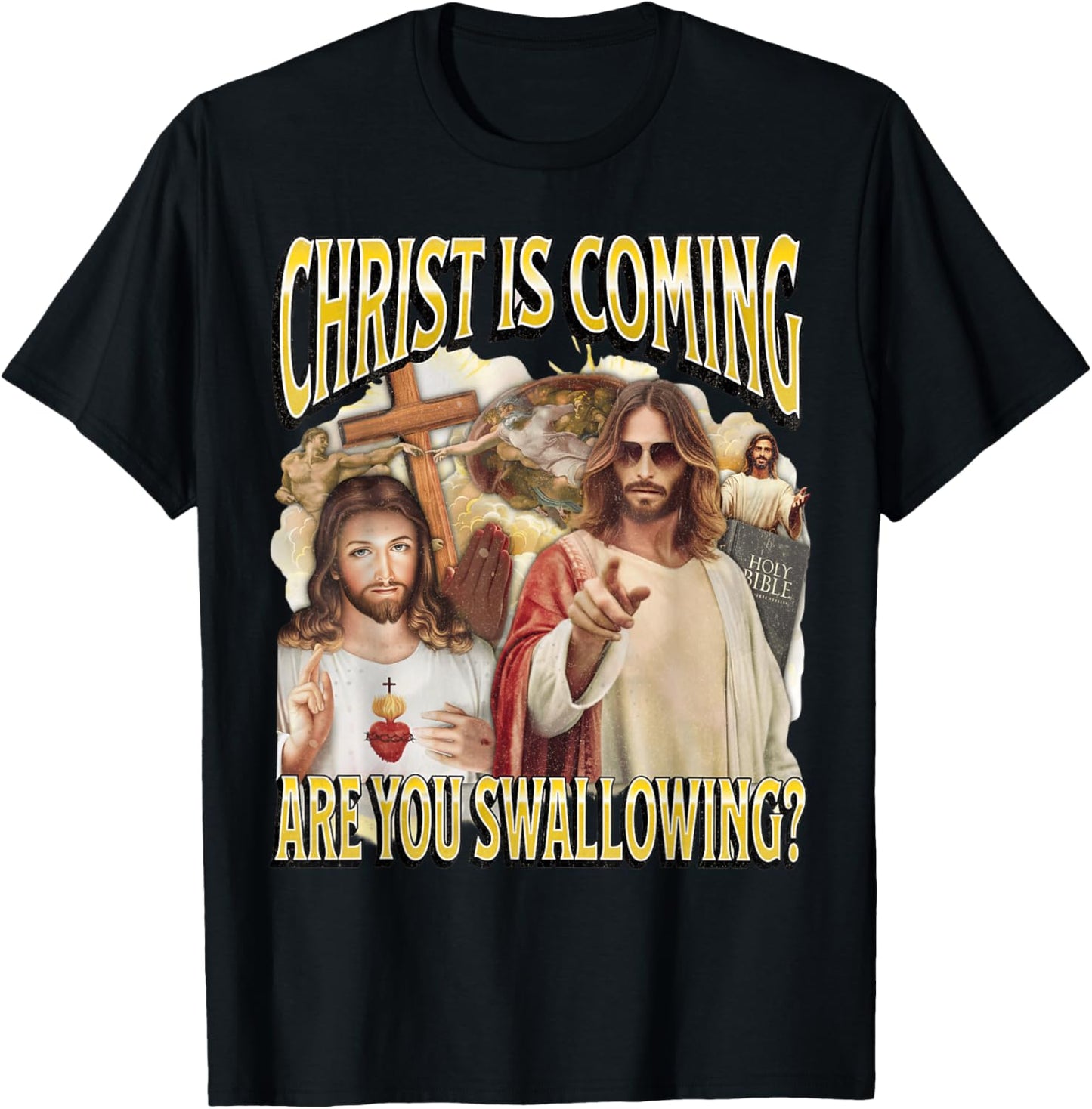 Christ is Coming are You Jesus Christ Joke Meme Swallowing T-Shirt - T-Shirt | Black