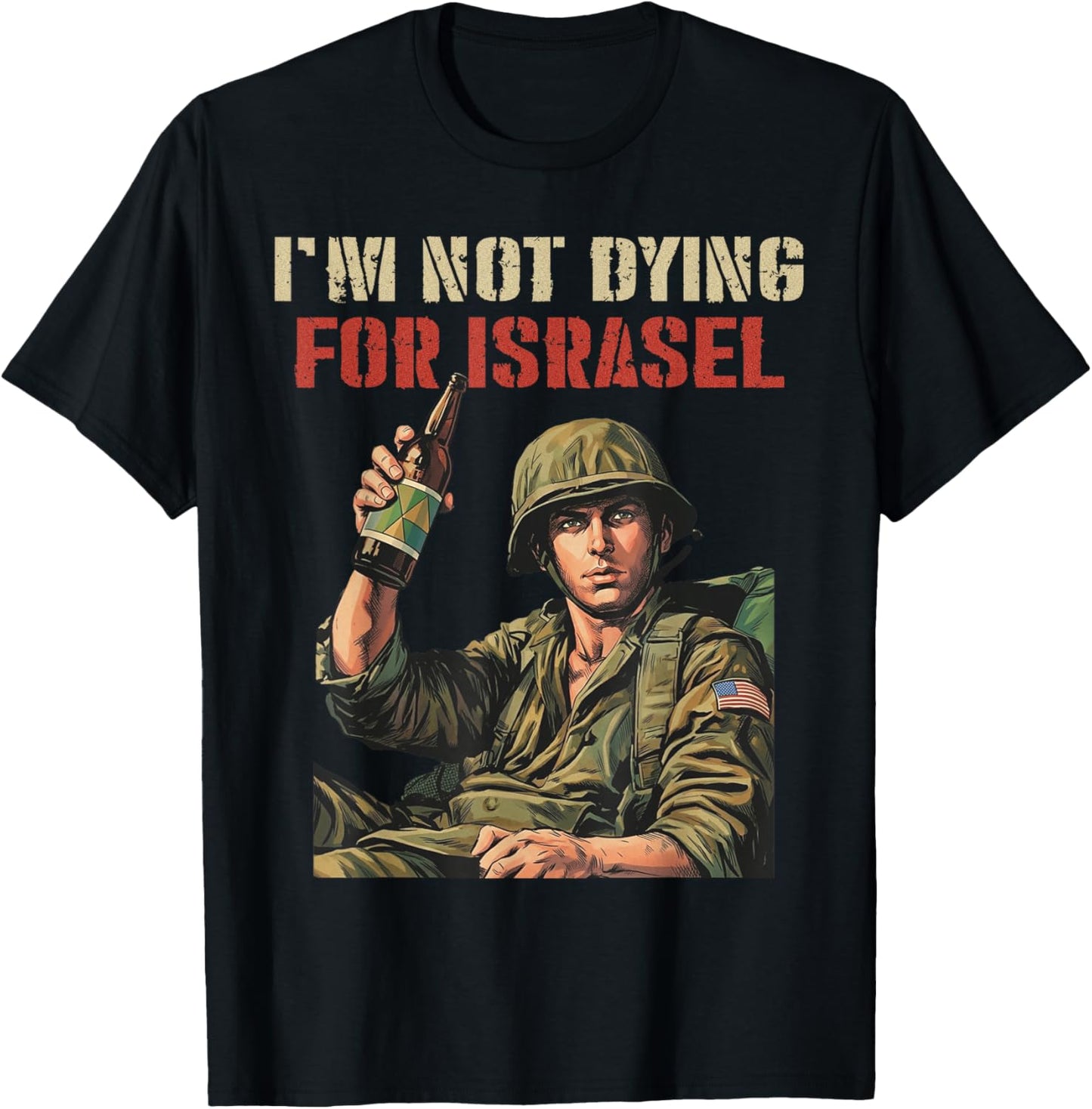 I'm Not Dying for Israel Funny Political No Wars No Kings T-Shirt - T-Shirt | Black