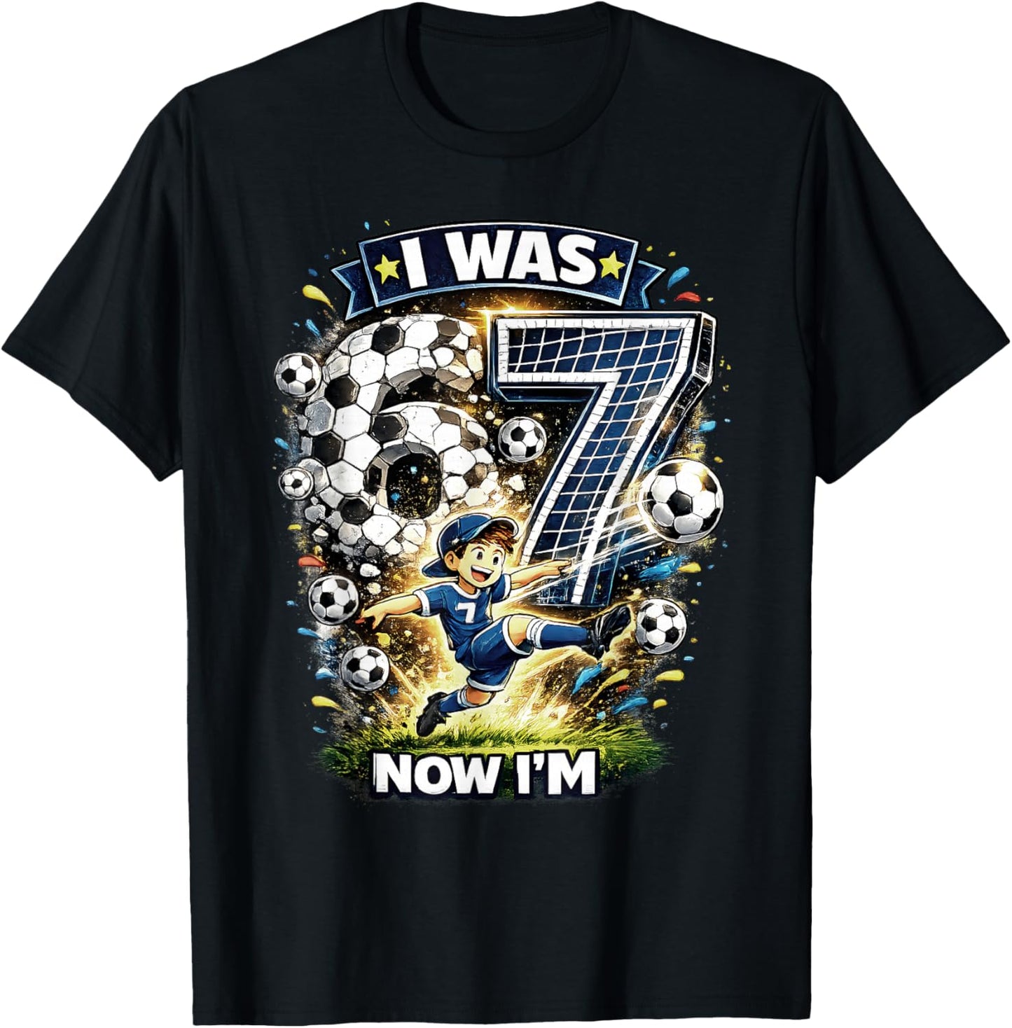 I was 6 Now I'm 7 Six Seven Soccer 67 Funny Birthday Boys T-Shirt - T-Shirt | Black