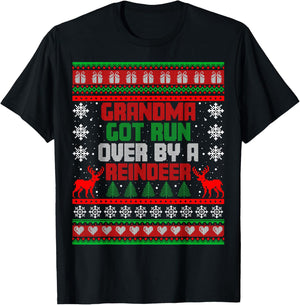 Funny Grandma Got Run Over by Reindeer Ugly Xmas Sweater T-Shirt - T-Shirt | Black