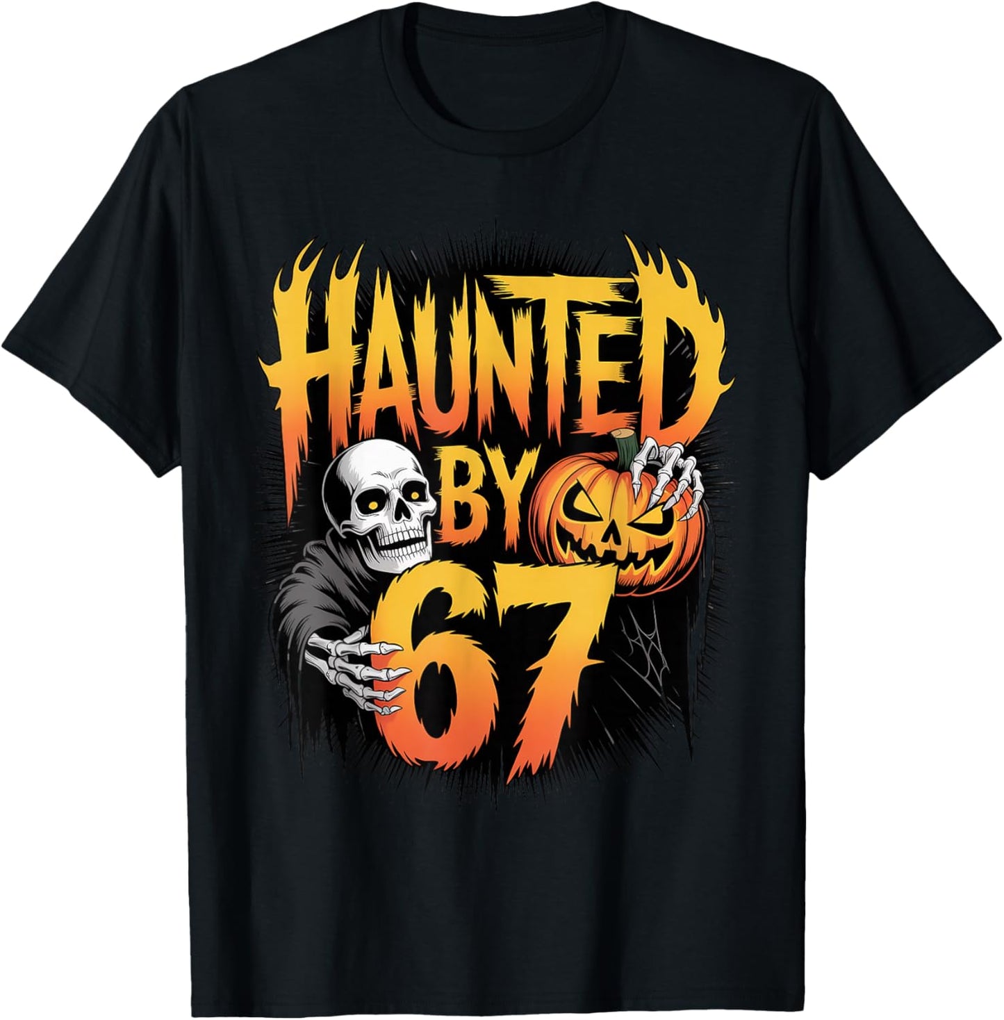Haunted by 67 Skeleton Pumpkin Halloween Graphic Meme T-Shirt - T-Shirt | Black