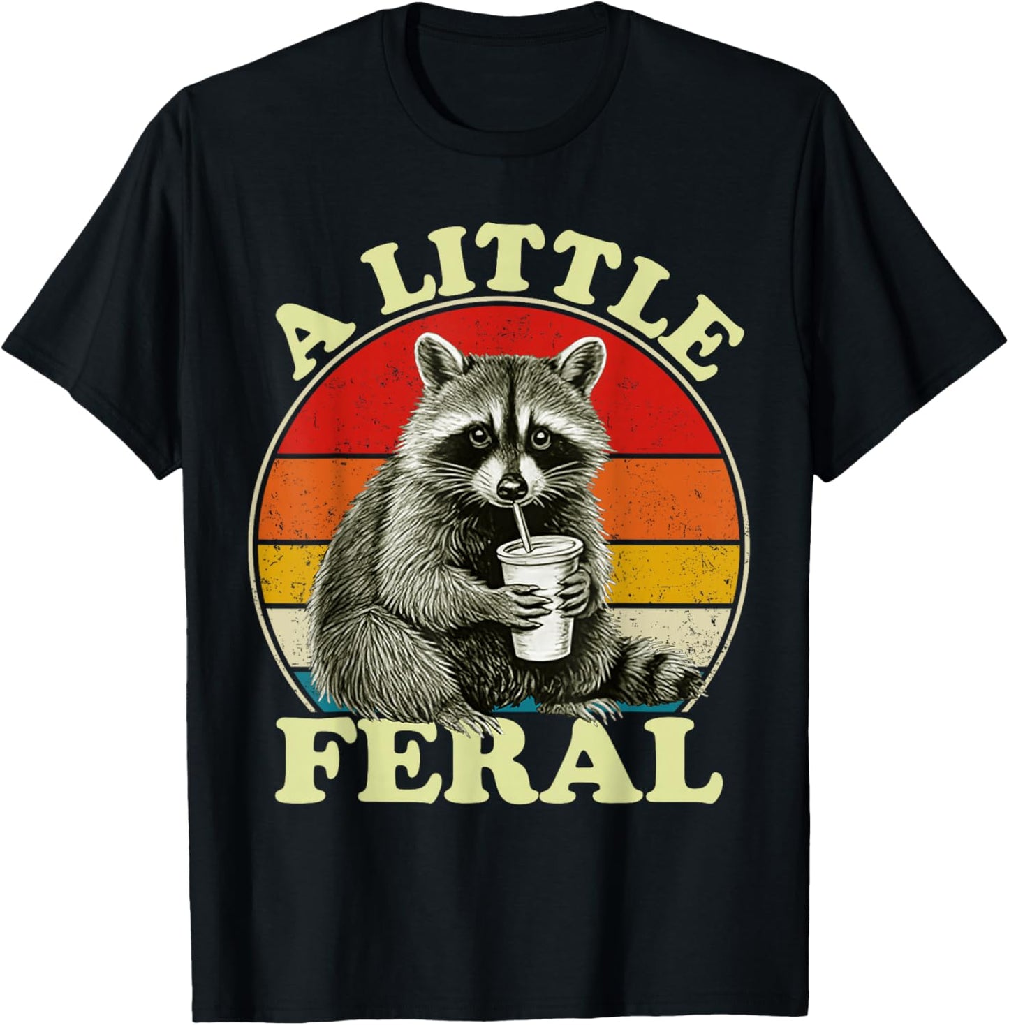Retro Vintage Raccoon A Little Feral Funny Trash-Panda T-Shirt - T-Shirt | Black