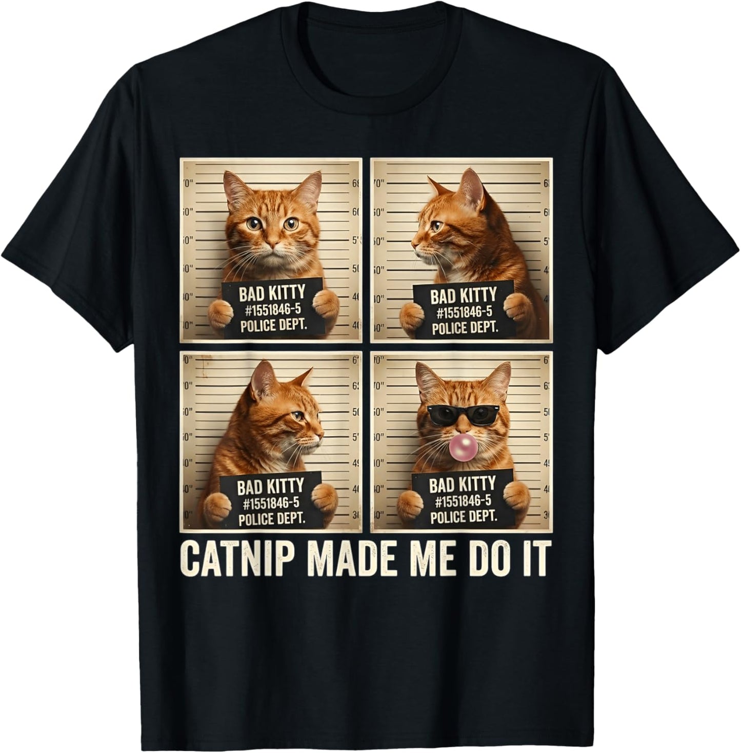 Catnip Made Me Do It Mugshot for Cat Lovers Cat Mom Cat Dad T-Shirt - T-Shirt | Black