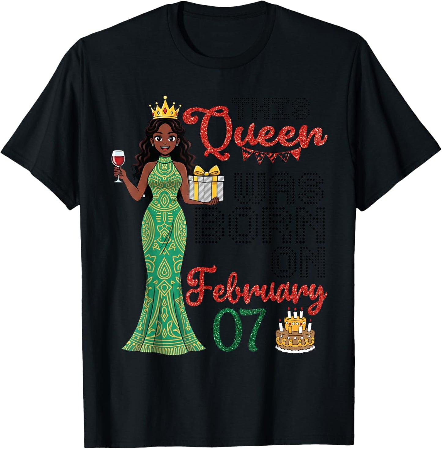 This Queen was Born On February 07 Happy Birthday to Me Girl T-Shirt - T-Shirt | Black