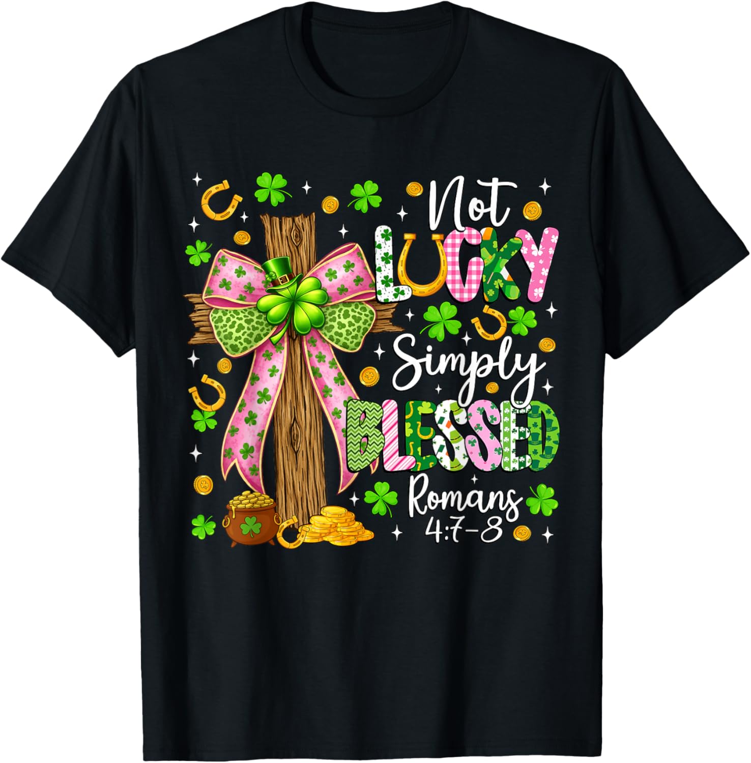 Not Lucky Simply Blessed Christian Shamrock St Patricks Day T-Shirt - T-Shirt | Black