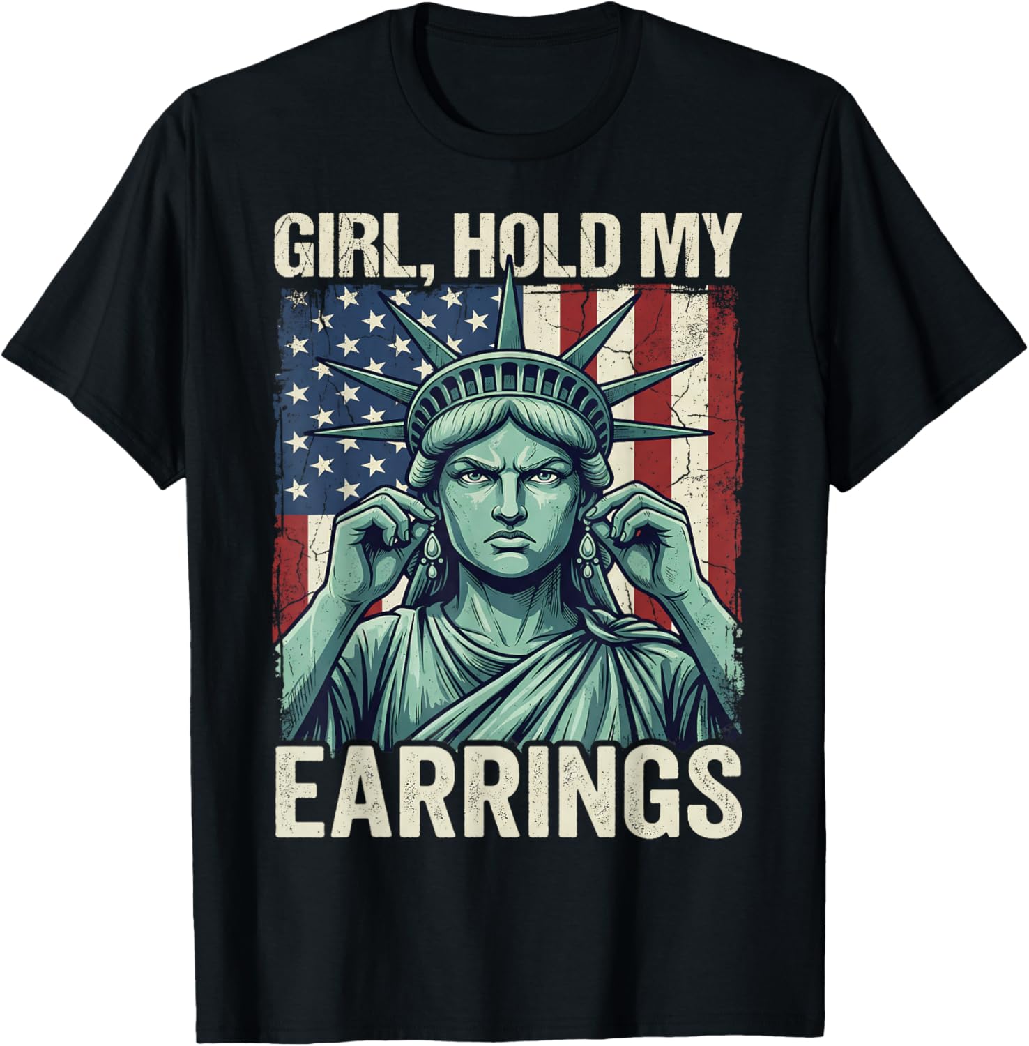 Patriotic Girl Hold My Earrings American Flag Women T-Shirt - T-Shirt | Black