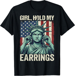 Patriotic Girl Hold My Earrings American Flag Women T-Shirt - T-Shirt | Black