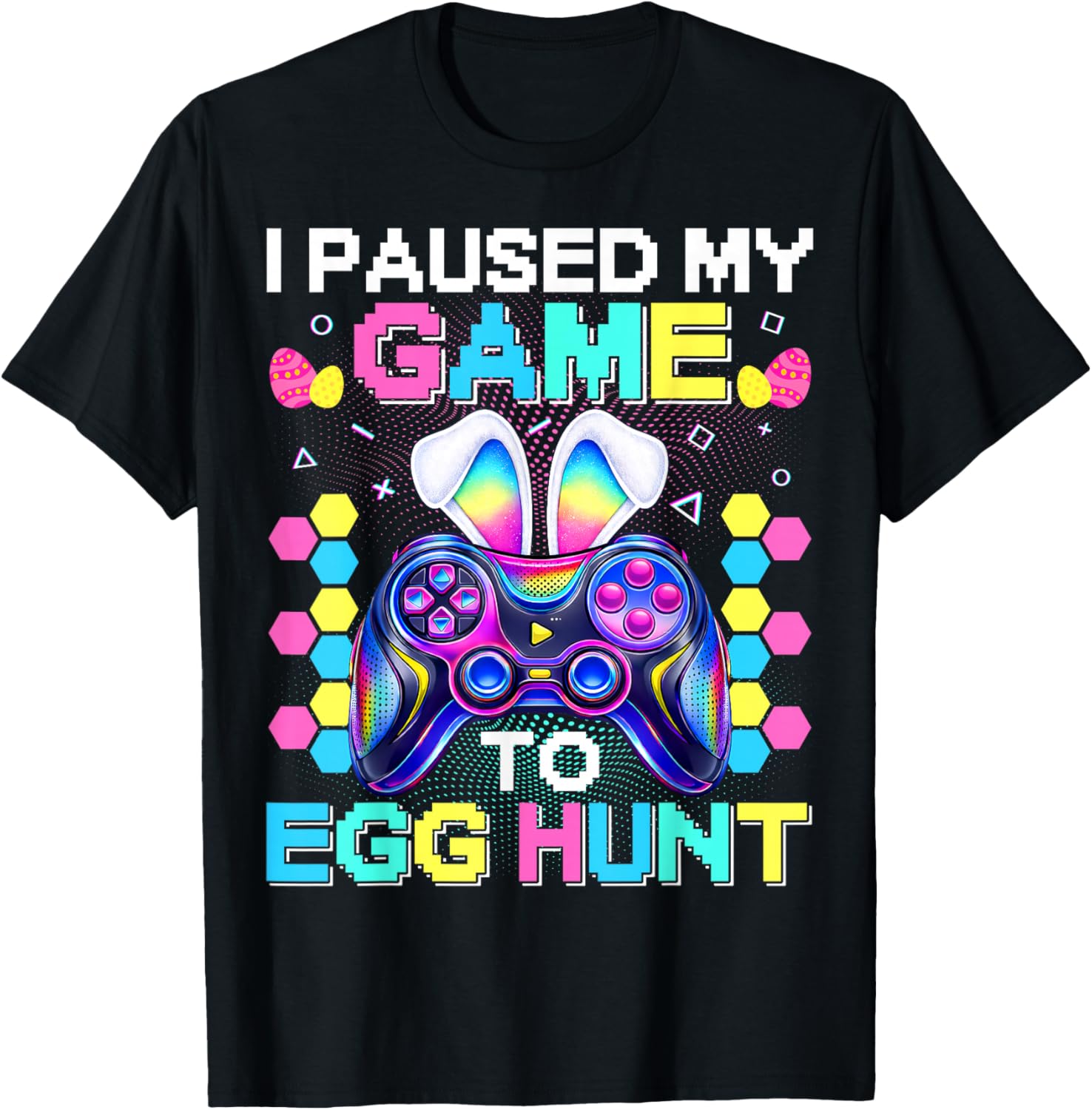 I Paused My Game to Egg Hunter Easter Bunny Men Boy Kid T-Shirt - T-Shirt | Black