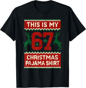 This is My 67 Christmas Pajama Shirt Funny 6 7 Meme Xmas T-Shirt - T-Shirt | Black