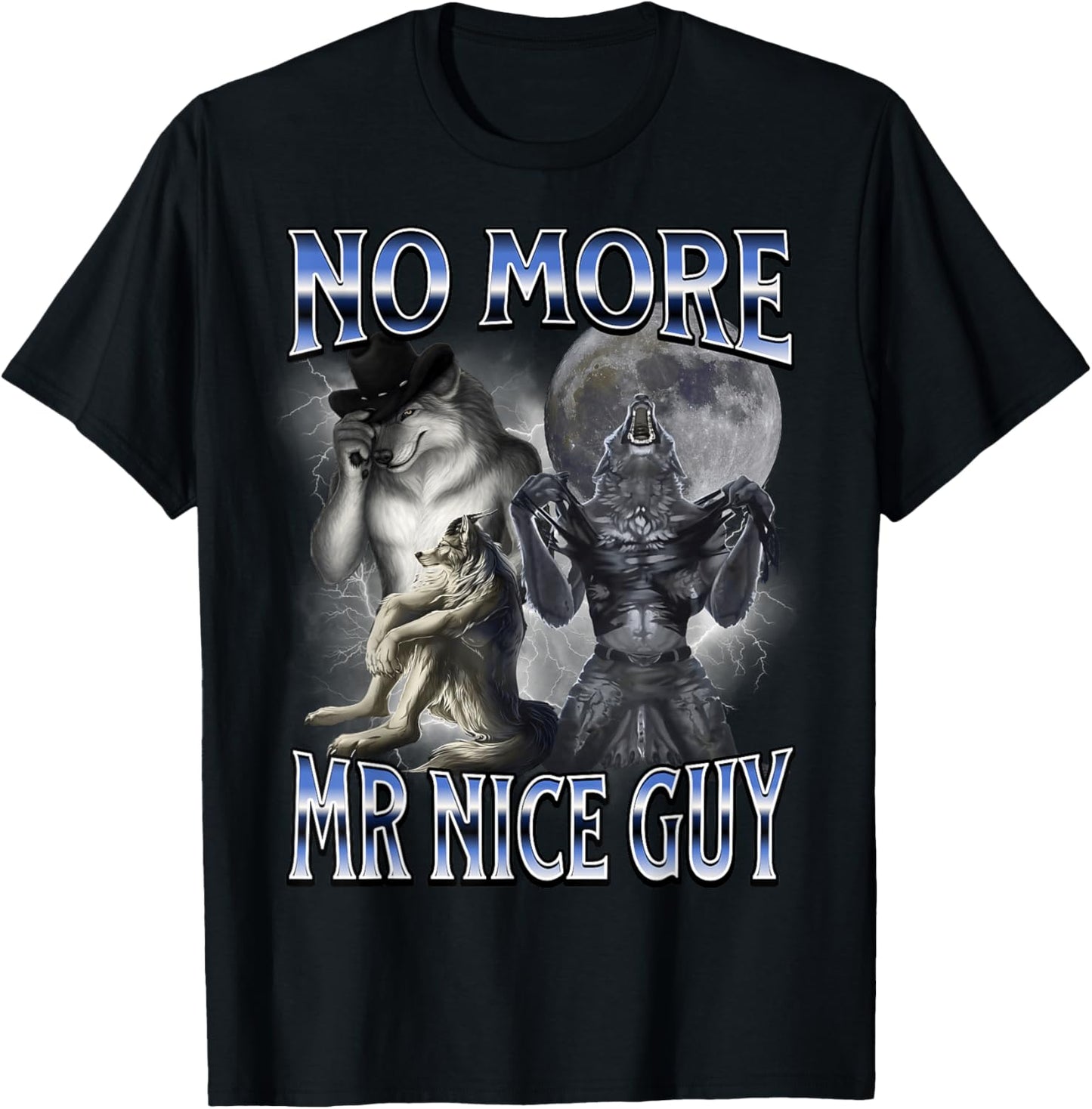 No More Mr Nice Guy Funny Alpha Wolf Meme Dad Papa Men Gifts T-Shirt - T-Shirt | Black