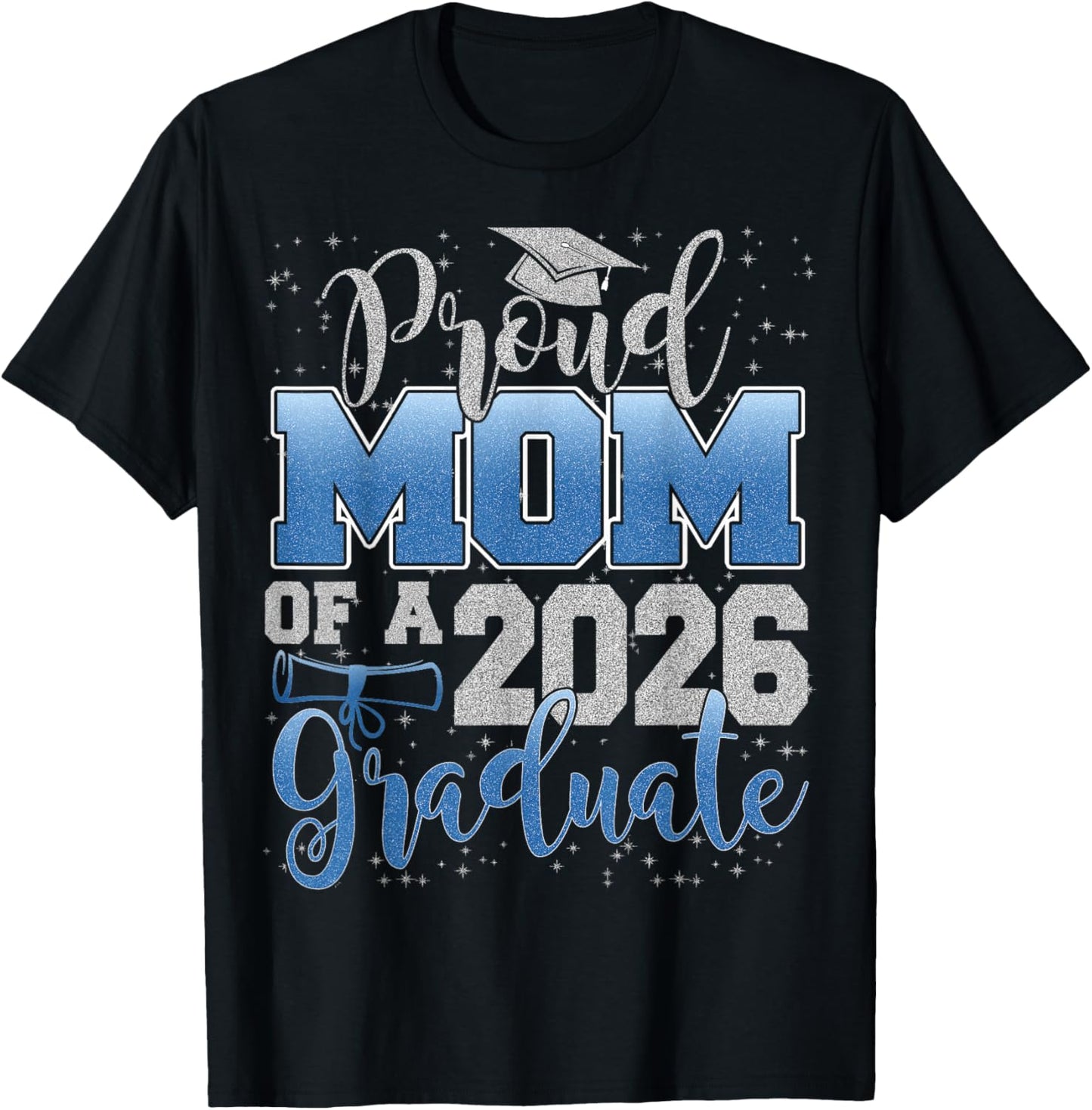 Proud Mom of a Class of 2026 Graduate Senior Graduation T-Shirt - T-Shirt | Black