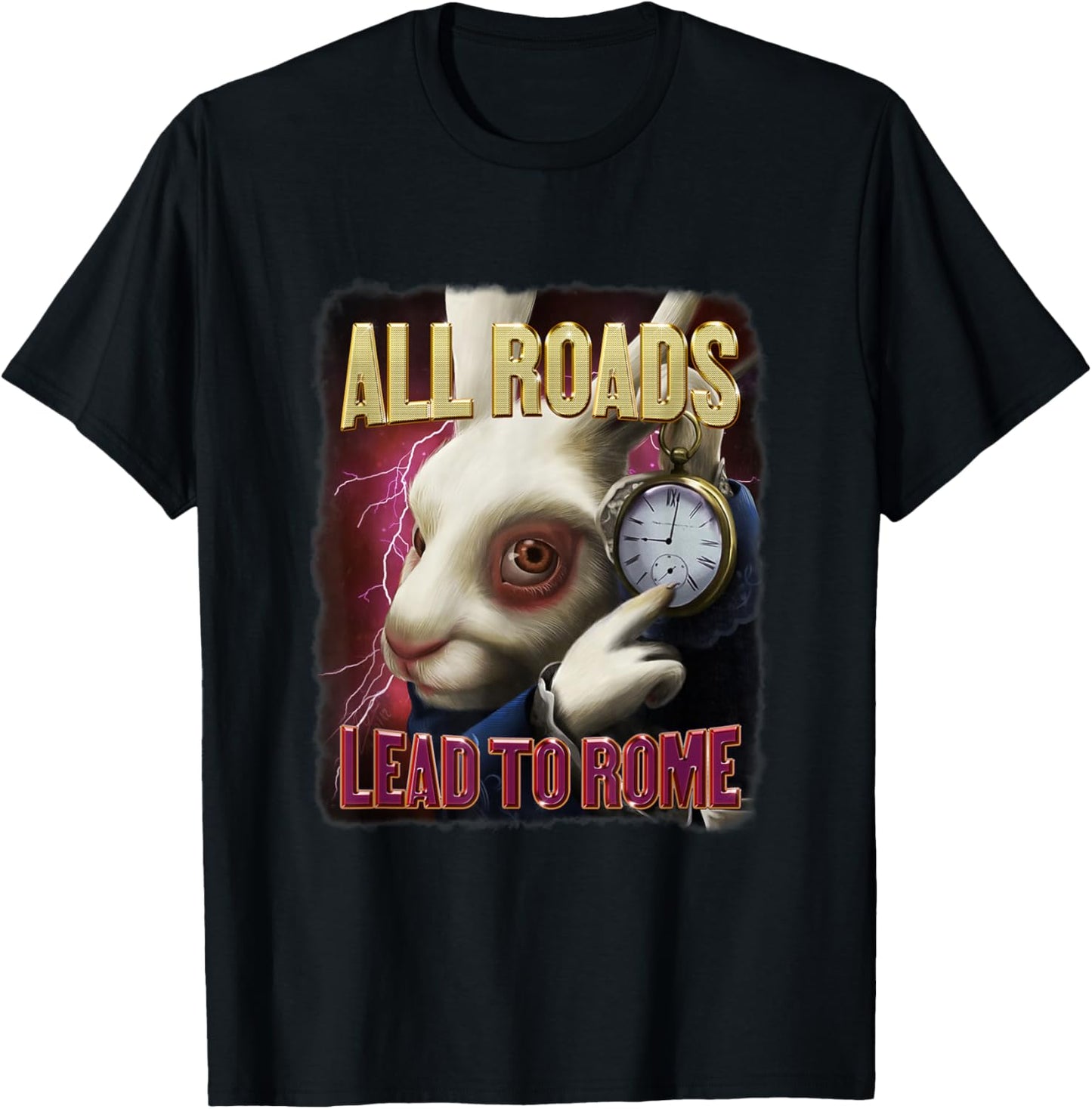 All Roads Lead to Rome Rabbit Meme Bootleg Style T-Shirt - T-Shirt | Black