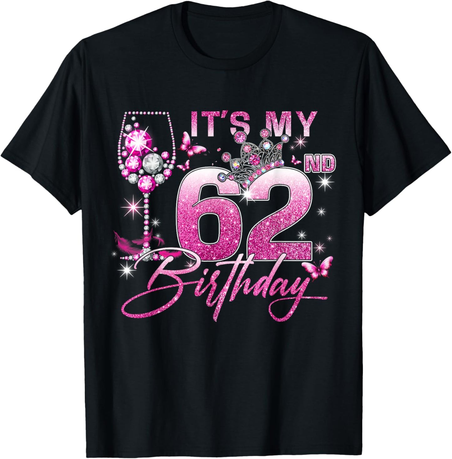 It’s My 62nd Birthday Pink 62 Years Old Birthday Queen T-Shirt - T-Shirt | Black