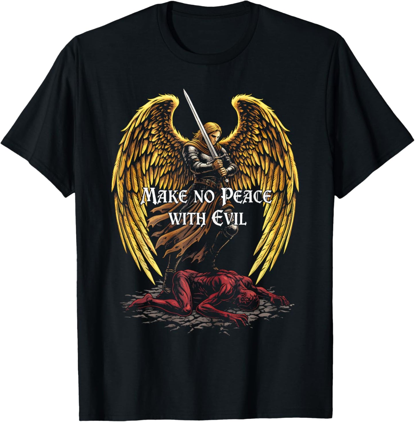 Make No Peace with Evil Archangel Michael Faith Design T-Shirt - T-Shirt | Black