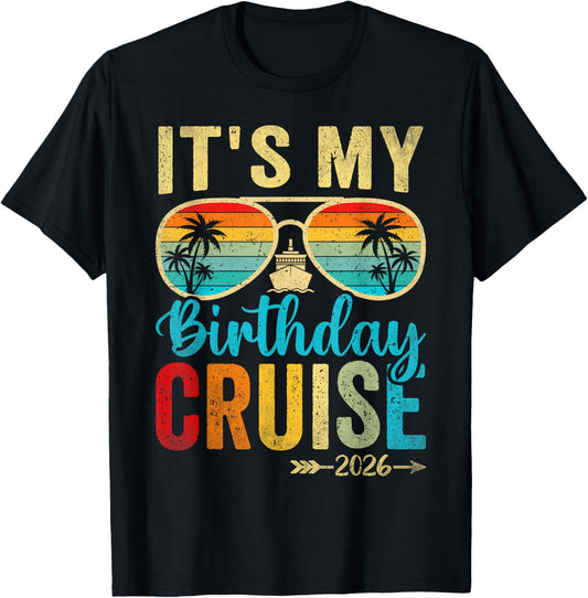 Family Crew Cruising Sunglasses It's My Birthday Cruise 2026 T-Shirt - T-Shirt | Black