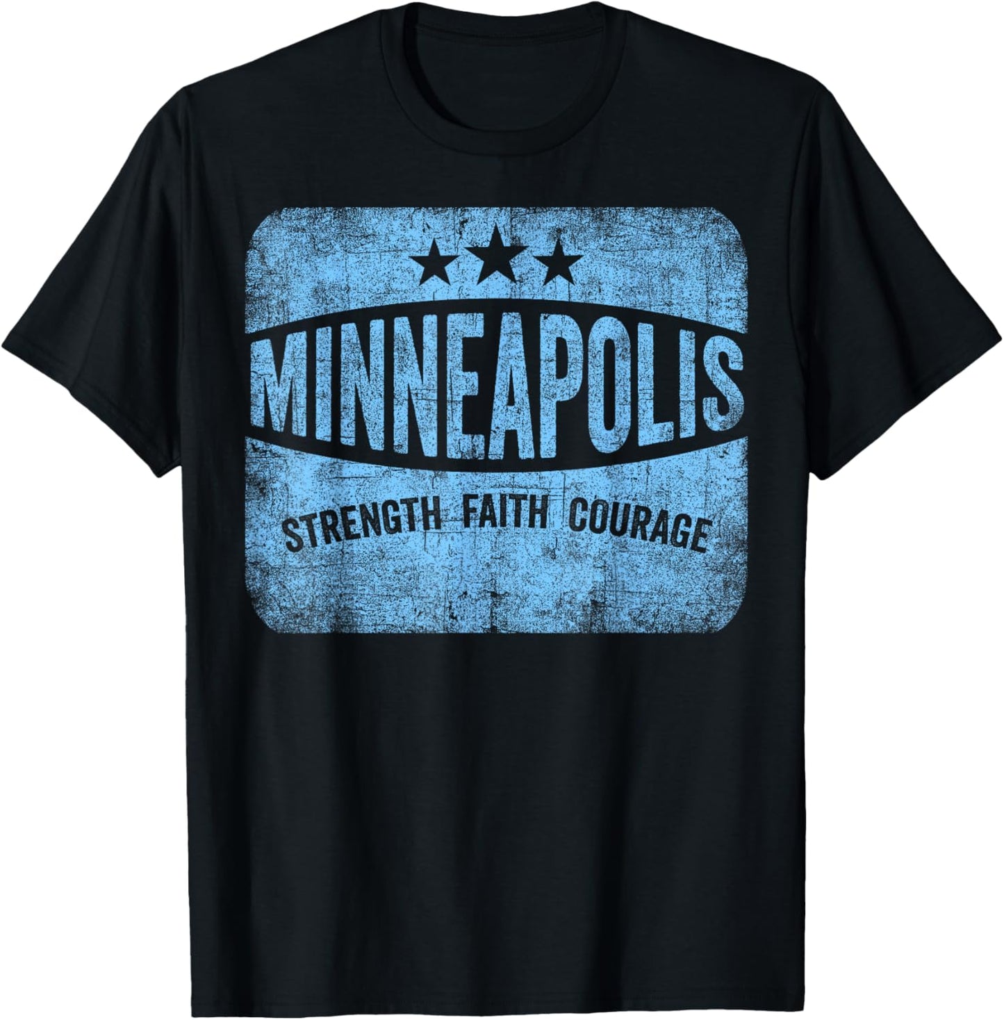 Minneapolis Strength Faith Courage Support Minnesota Strong T-Shirt - T-Shirt | Black