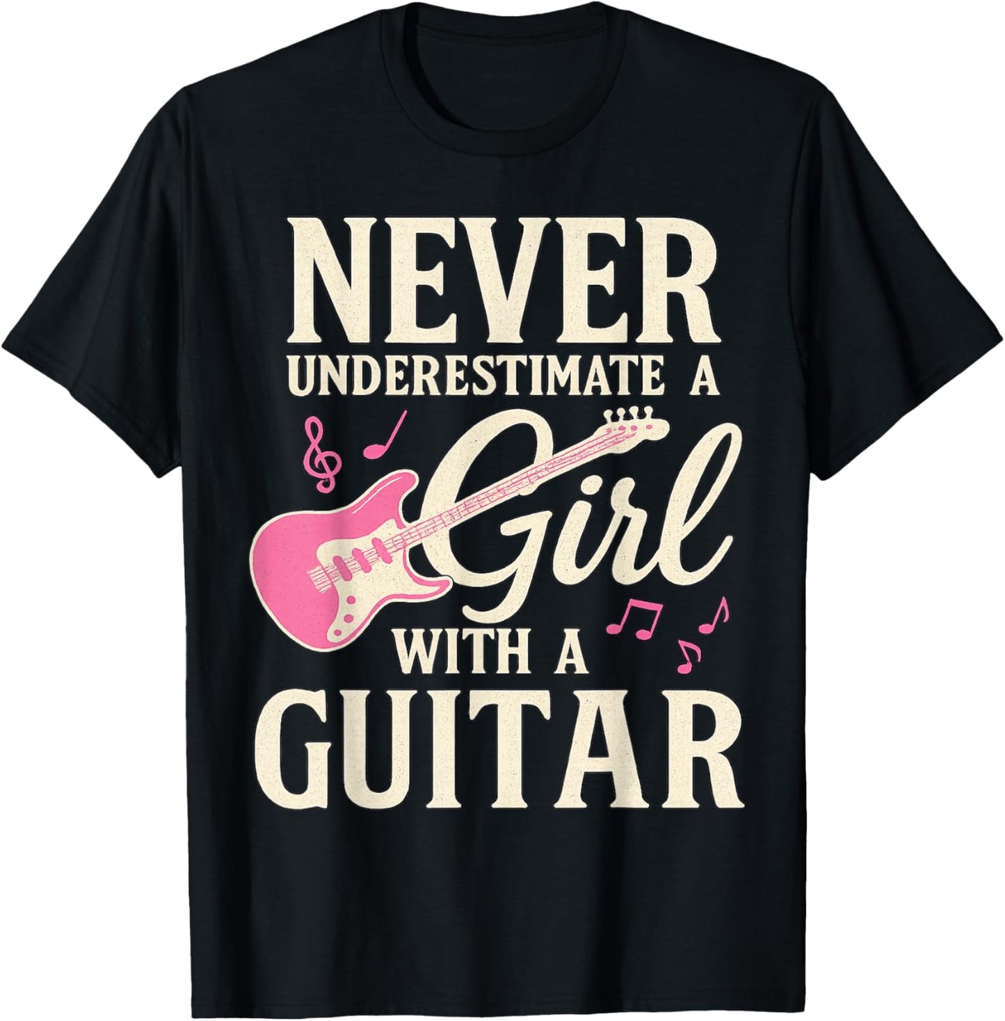 Never Underestimate Girl with Guitar Funny Guitars Lover T-Shirt - T-Shirt | Black