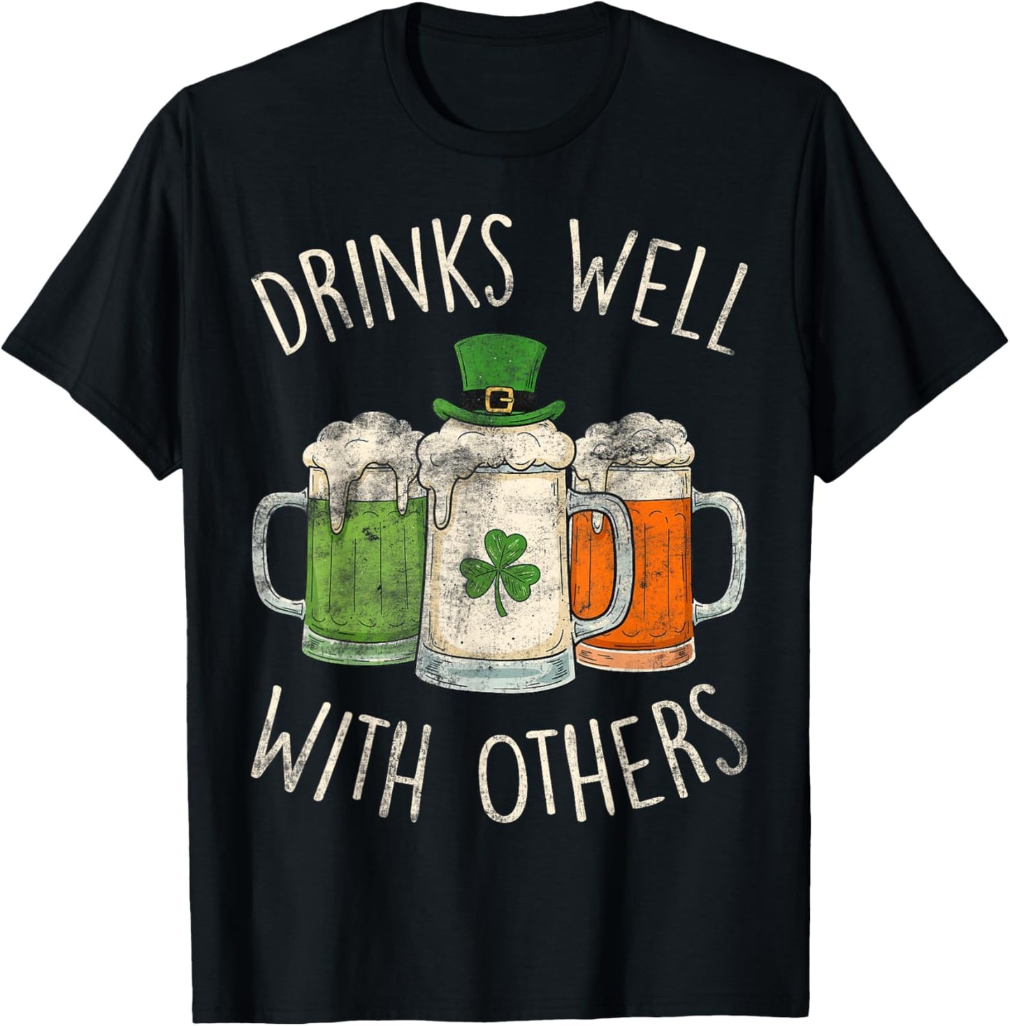 Drinking St. Patrick’s Day Funny Drinks Well with Others T-Shirt - T-Shirt | Black