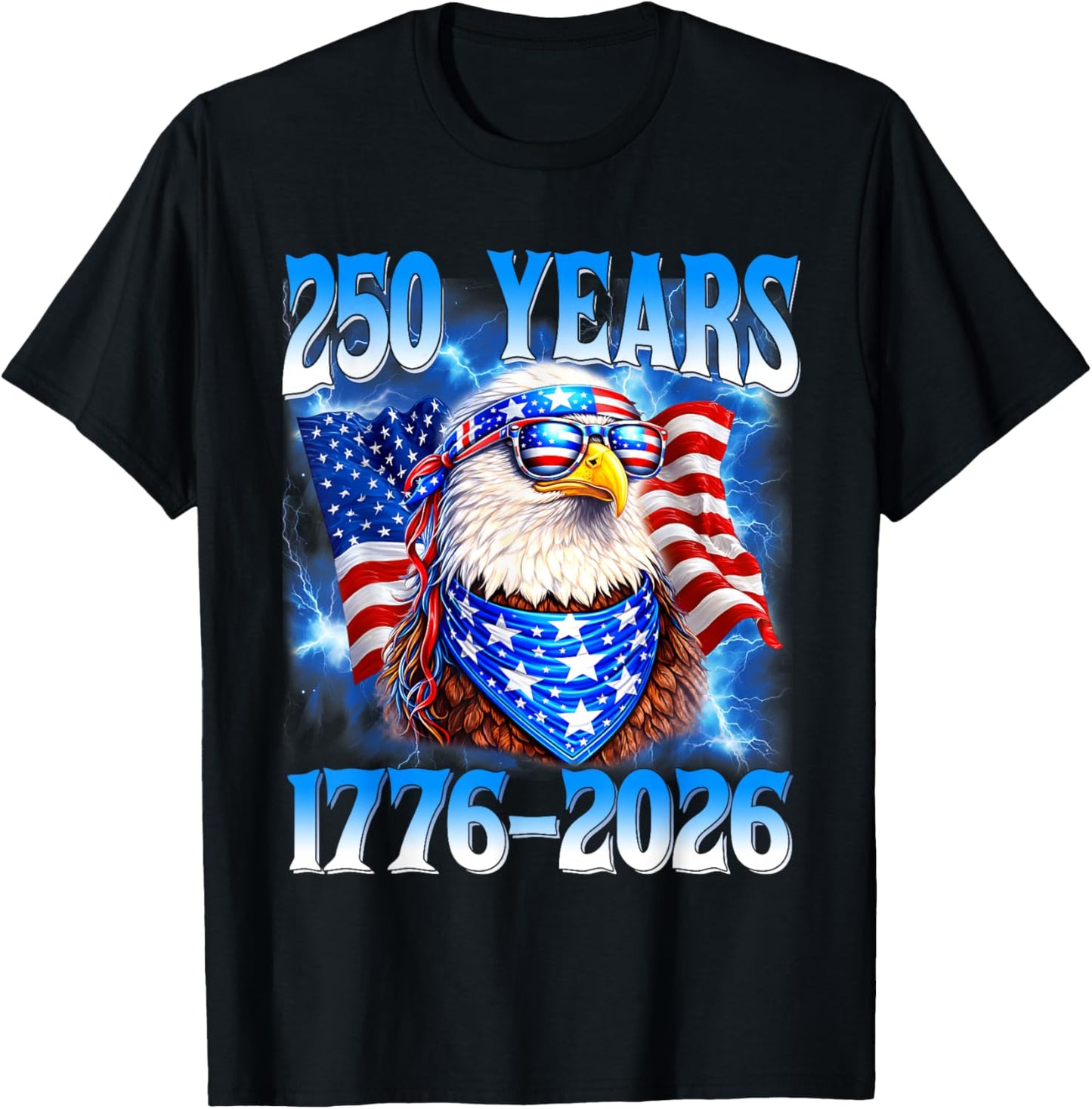 250 Year American 1776 2026 250th Eagle Patriotic 4th July T-Shirt - T-Shirt | Black