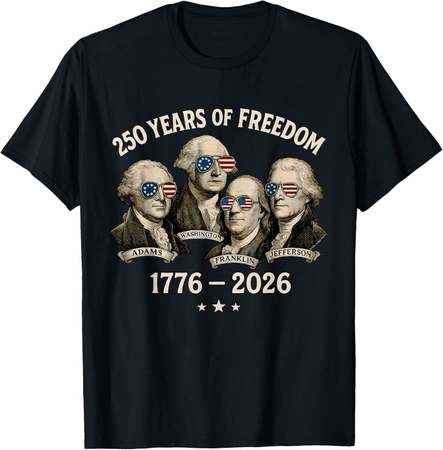 Founding Fathers 250 Years of Freedom 1776-2026 T-Shirt - T-Shirt | Black