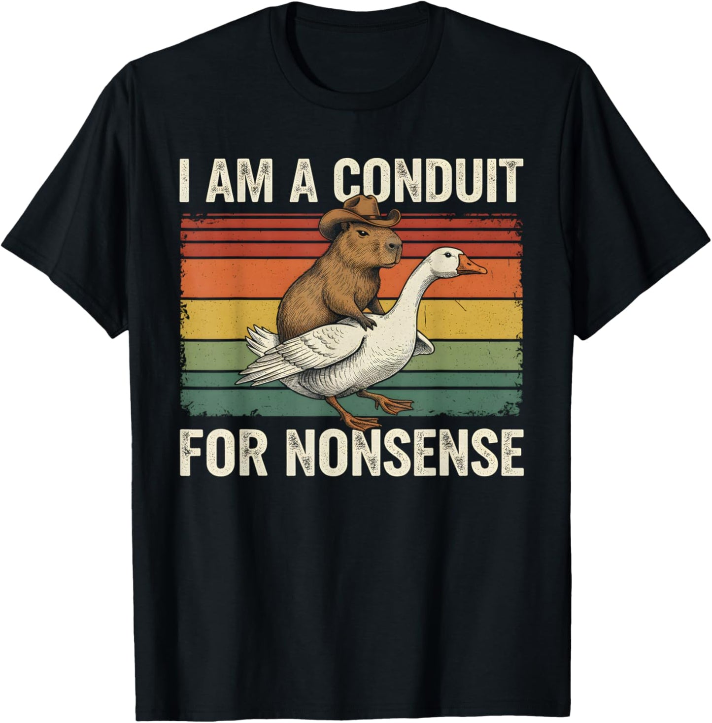 I Am A Conduit for Nonsense Funny Capybara Goose Meme T-Shirt - T-Shirt | Black