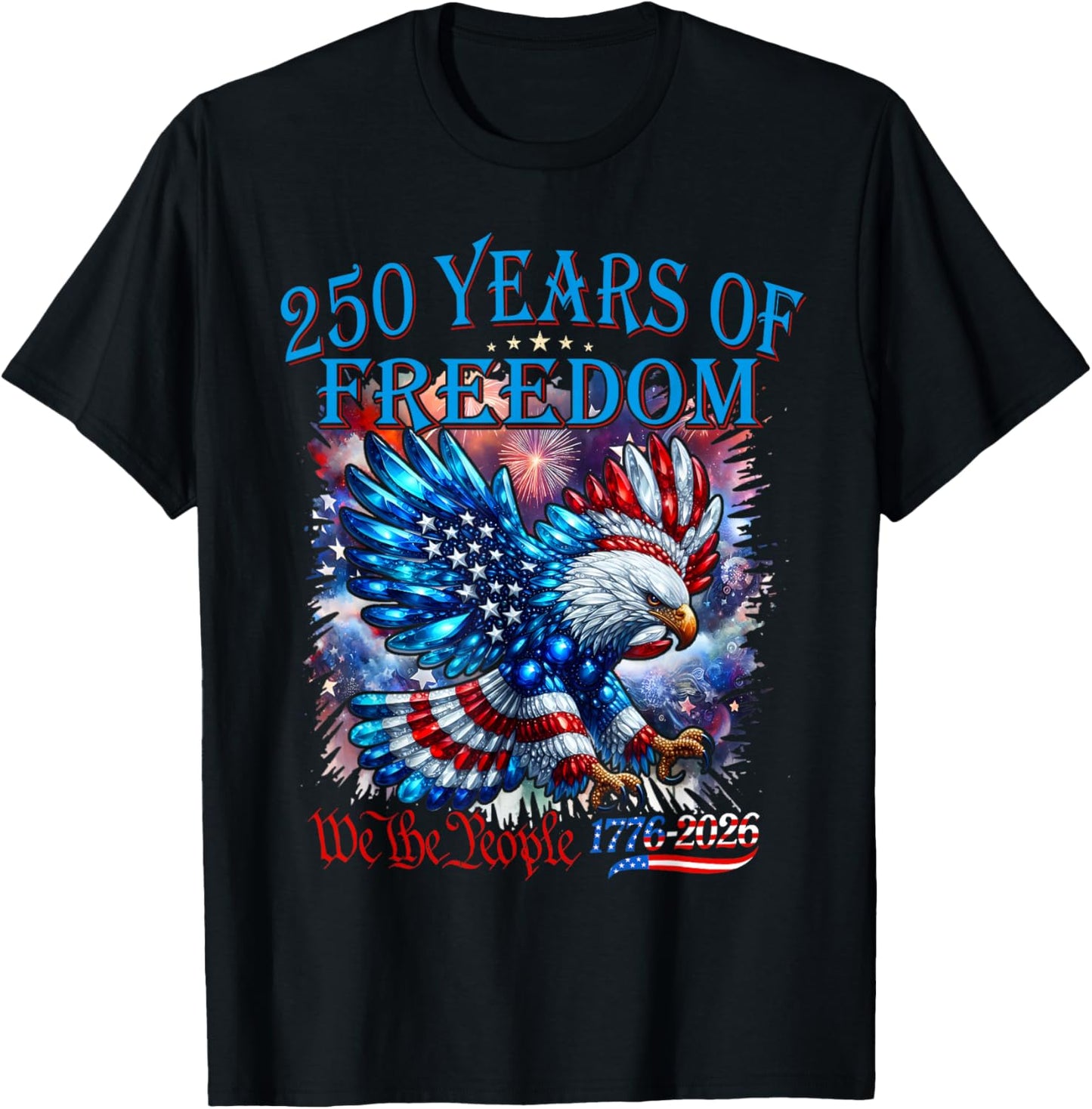 Eagle and Flag 250 Years of Freedom 1776-2026 250th Birthday T-Shirt - T-Shirt | Black