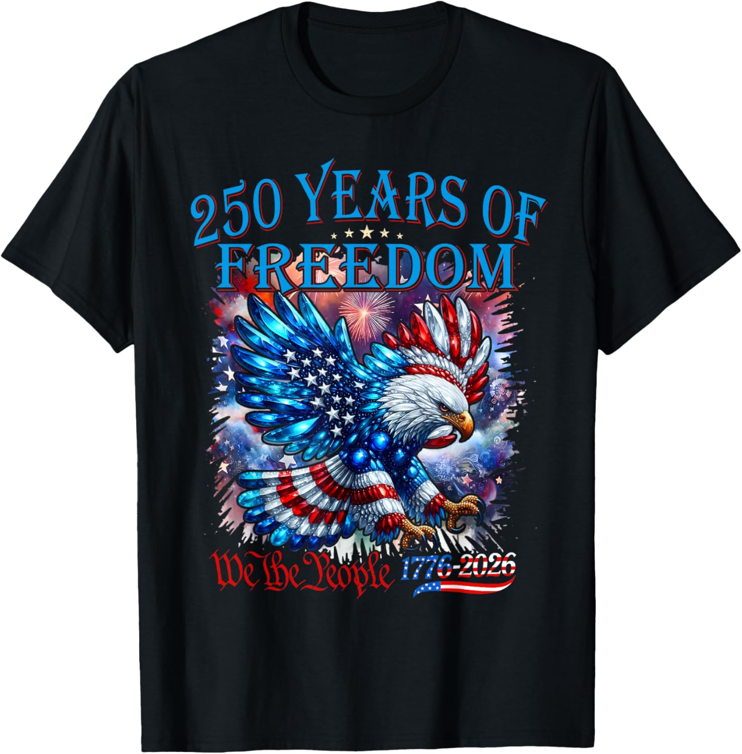 Eagle and Flag 250 Years of Freedom 1776-2026 250th Birthday T-Shirt - T-Shirt | Black