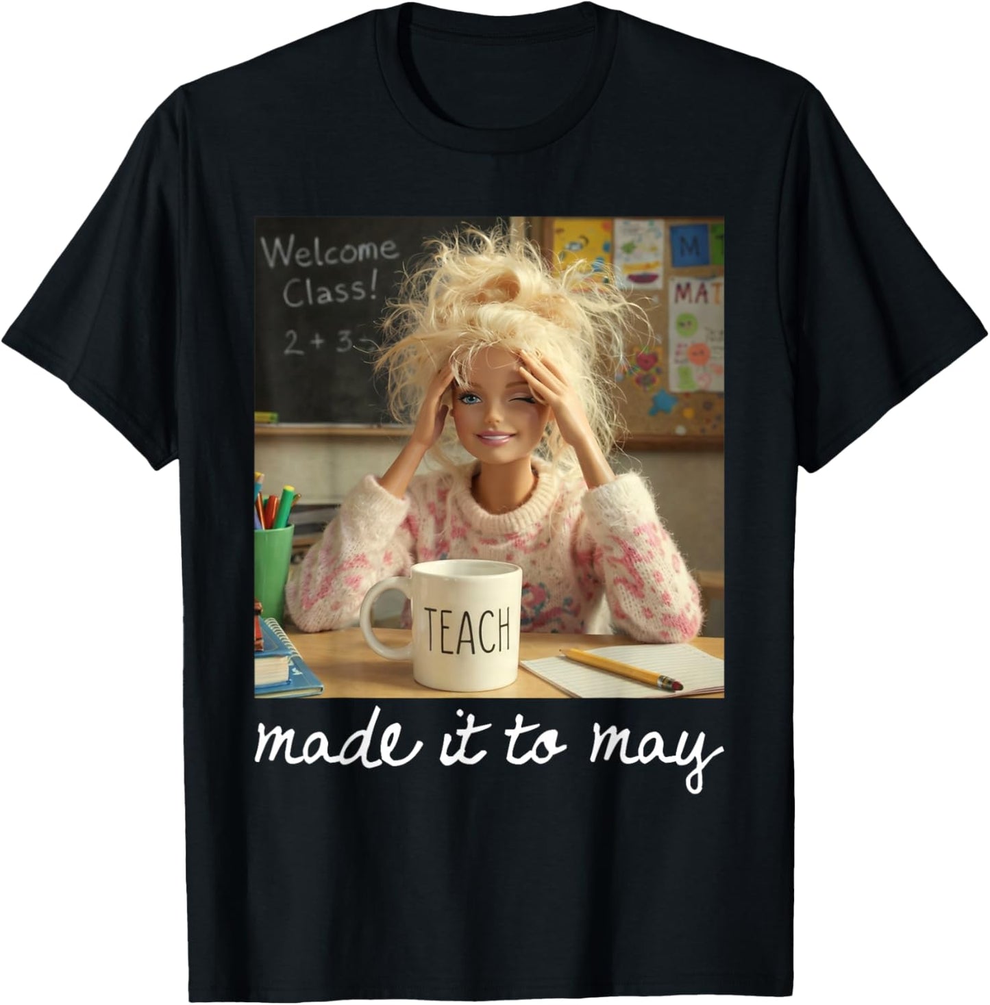 Funny Made It to May Teacher Girls Meme Last Day of School T-Shirt - T-Shirt | Black