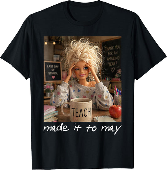Funny Made It to May Teacher Girls Meme Last Day of School T-Shirt - T-Shirt | Black