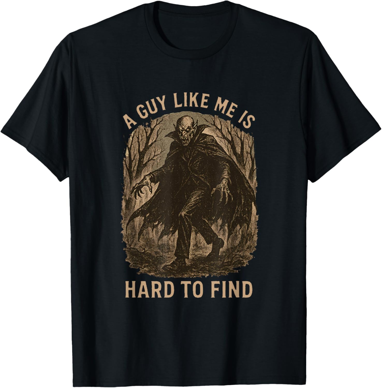 A Guy Like is Hard to Find Halloween Vampire Nosferatu Funny T-Shirt - T-Shirt | Black