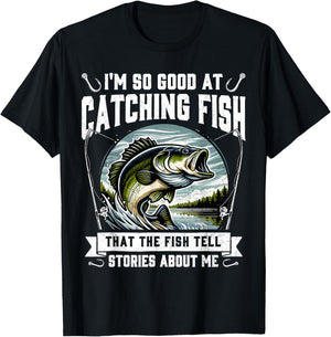 I'm So Good at Catching Fish Design Funny Fishing Fisherman T-Shirt - T-Shirt | Black