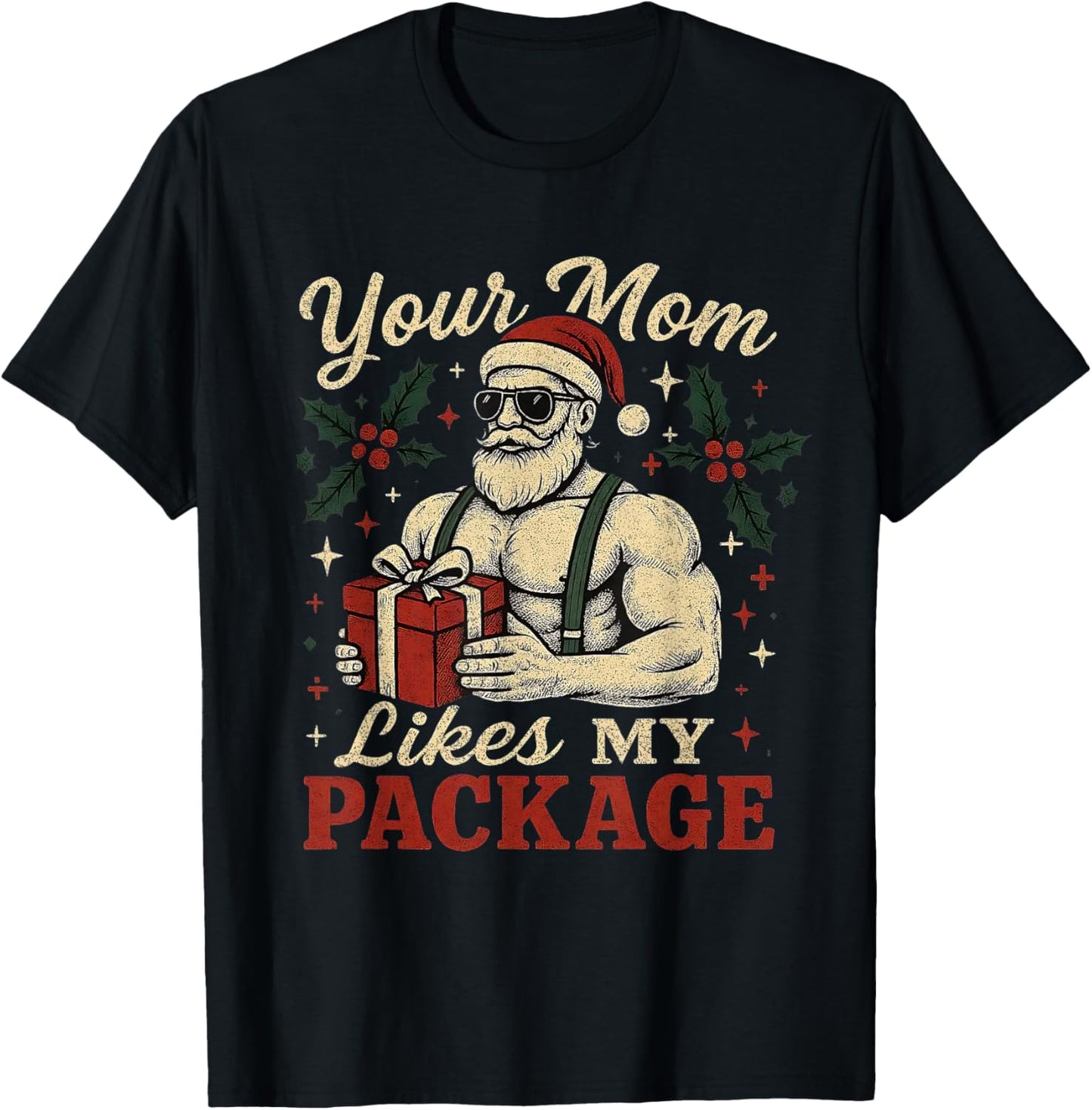 Your Mom Likes My Package Funny Santa Christmas T-Shirt - T-Shirt | Black