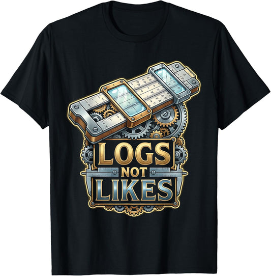 Logs Not Likes | Vintage Calculator Lover Slide Rule Fan Ana T-Shirt - T-Shirt | Black